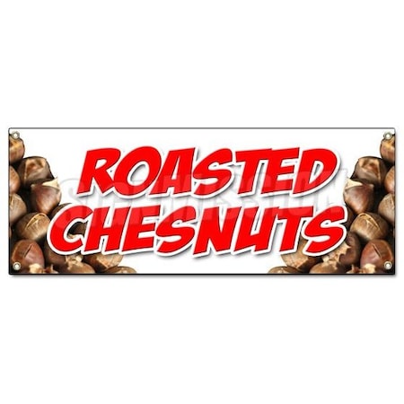 Signmission ROASTED CHESTNUTS BANNER SIGN cooked open flame snack nuts peanuts food B-Roasted Chestnuts